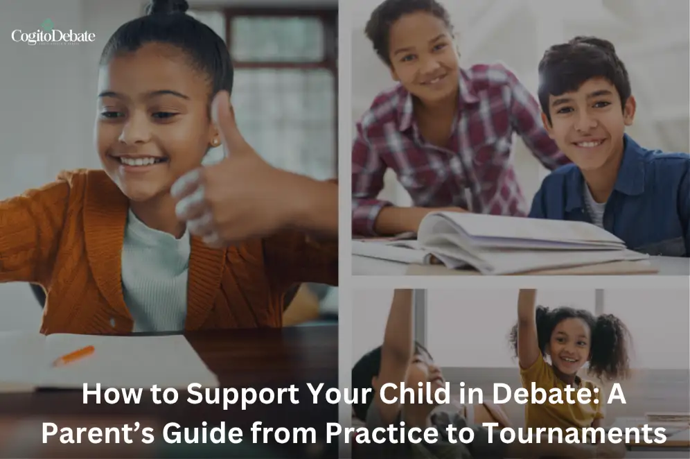 How to Support Your Child in Debate: A Parent’s Guide from Practice to Tournaments